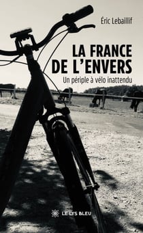La France de l’envers - Un périple à vélo inattendu