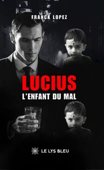 Lucius - L’enfant du mal