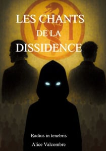 Les Chants de la Dissidence - Radius in tenebris