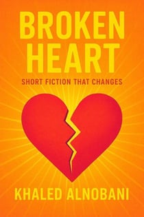 Broken Heart Short Fiction That Changes