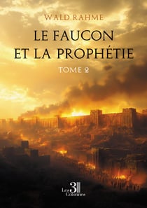 Le faucon et la prophétie – Tome 2