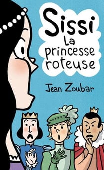 Sissi, la princesse roteu - Sissi la princesse roteuse, #1