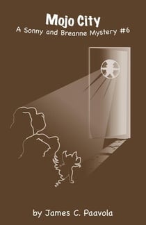 Mojo City: A Sonny and Breanne Mystery #6 - A Sonny and Breanne Mystery, #6