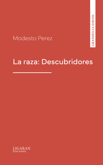 La raza: Descubridores