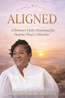 Aligned: A Women's Daily Devotional for Purpose, Peace & Direction
