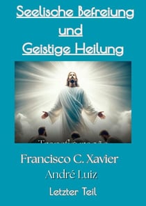 Seelische Befreiung und Geistige Heilung - Spiritism, #38