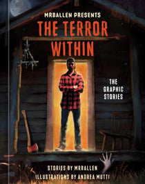 MrBallen Presents: The Terror Within - The Graphic Stories