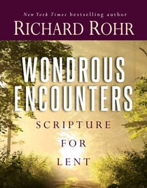 Wondrous Encounters - Scripture for Lent
