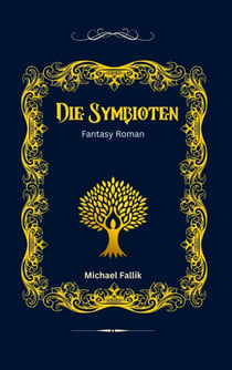 Die Symbioten - Ein Fantasyroman