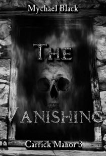 The Vanishing - Carrick Manor, #3
