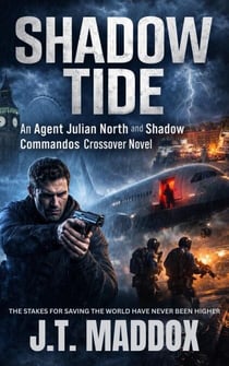 Shadow Tide: An Agent Julian North and Shadow Commandos Crossover Novel