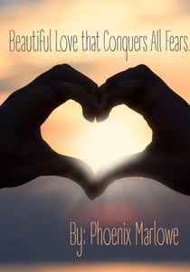 Beautiful Love that Conquers All Fears