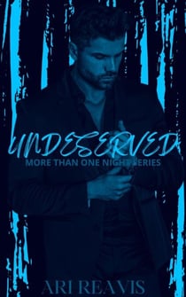 Undeserved - More Than One Night, #3