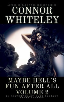 Maybe Hell's Fun After All Volume 2: 20 Dark Contemporary Fantasy Short Stories - Hell's Place Contemporary Fantasy Stories