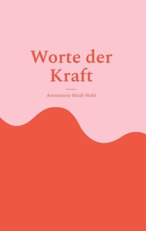Worte der Kraft - 33 Texte für Herz & Seele