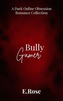 Bully Gamer - Dirty Little Fantasies