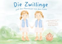 Die Zwillinge und das Abenteuer mit dem Kaka - Lustiges Kinderbuch von 2 bis 4 Jahren zum Toilettentraining und Windel abgewöhnen