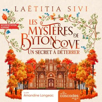 Les Mystères de Byton Cove - Tome 1 - Un secret à déterrer