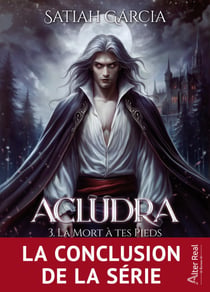 La mort à tes pieds - Acludra, T3