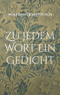 Zu jedem Wort ein Gedicht