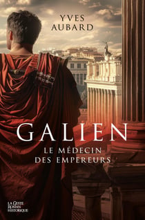 Galien : Le médecin des empereurs - Galien, T2