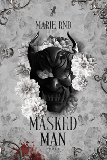 Masked Man (TOME 2) - la dark romance aux 1,5 million de lectures sur Wattpad