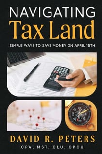 Navigating Tax Land - Simple Ways to Save Money on April 15th