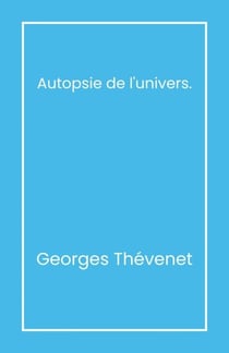 Autopsie de l'univers