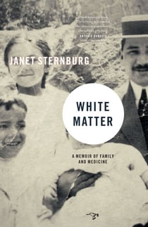 White Matter - A Memoir of Family and Medicine