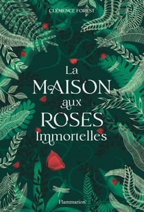 La maison aux roses immortelles