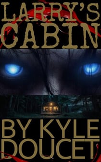 Larry's Cabin