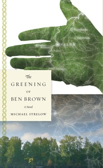 The Greening of Ben Brown - A Novel