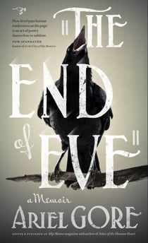 The End of Eve - A Memoir