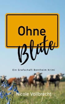 Ohne Blüte - Ein Grafschaft Bentheim Krimi - Maria Bauer ermittelt - Band 1