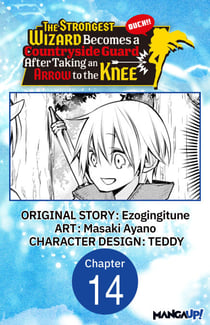The Strongest Wizard Becomes a Countryside Guard After Taking an Arrow to the Knee #014