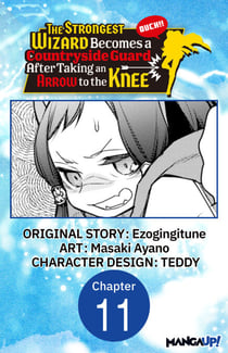 The Strongest Wizard Becomes a Countryside Guard After Taking an Arrow to the Knee #011