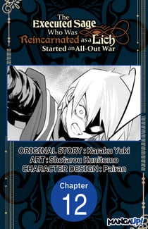 The Executed Sage Who Was Reincarnated as a Lich Started an All-Out War #012