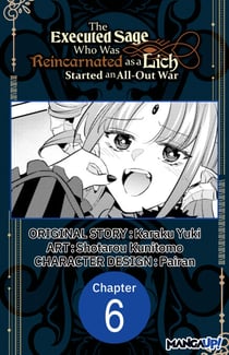 The Executed Sage Who Was Reincarnated as a Lich Started an All-Out War #006