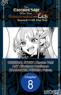 The Executed Sage Who Was Reincarnated as a Lich Started an All-Out War #008