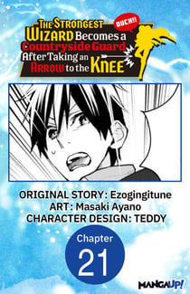 The Strongest Wizard Becomes a Countryside Guard After Taking an Arrow to the Knee #021