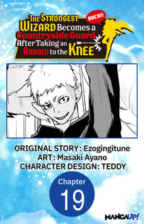 The Strongest Wizard Becomes a Countryside Guard After Taking an Arrow to the Knee #019