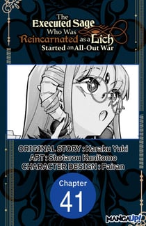 The Executed Sage Who Was Reincarnated as a Lich Started an All-Out War #041