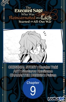 The Executed Sage Who Was Reincarnated as a Lich Started an All-Out War #009