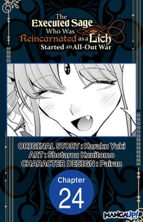 The Executed Sage Who Was Reincarnated as a Lich Started an All-Out War #024