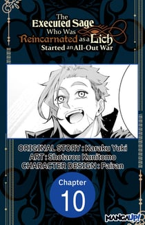 The Executed Sage Who Was Reincarnated as a Lich Started an All-Out War #010