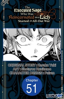The Executed Sage Who Was Reincarnated as a Lich Started an All-Out War #051