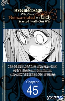 The Executed Sage Who Was Reincarnated as a Lich Started an All-Out War #045