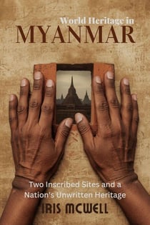 World Heritage in Myanmar - World Heritage Southeast Asia, #7