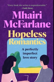 Hopeless Romantics - A Novel