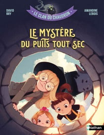 Le clan du chaudron - Le mystère du puits tout sec (T7) - dès 7 ans